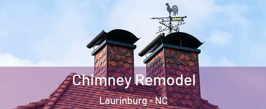 Chimney Remodel Laurinburg - NC