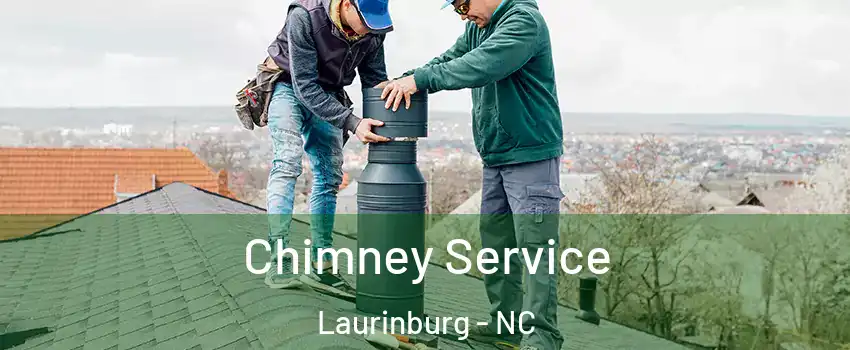 Chimney Service Laurinburg - NC