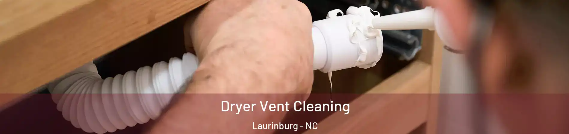 Dryer Vent Cleaning Laurinburg - NC