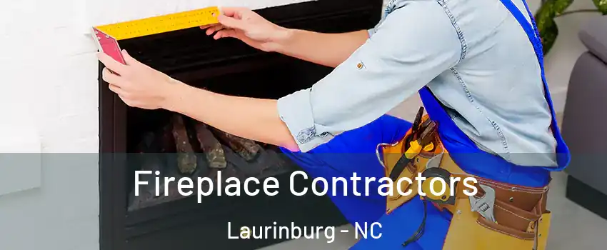 Fireplace Contractors Laurinburg - NC