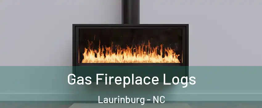 Gas Fireplace Logs Laurinburg - NC