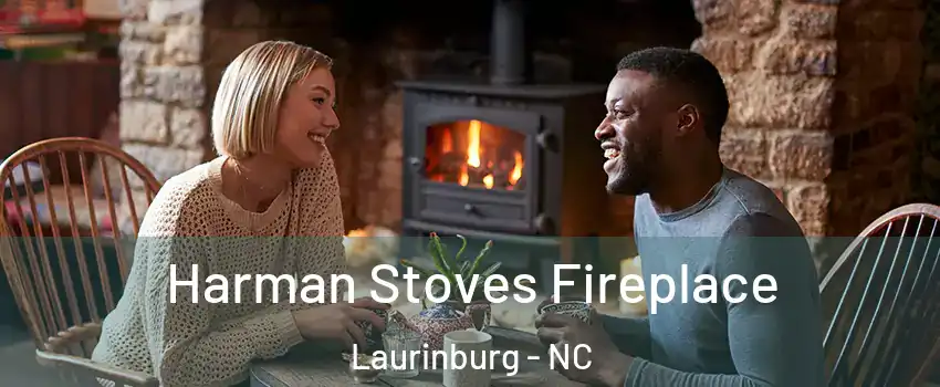 Harman Stoves Fireplace Laurinburg - NC
