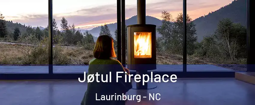 Jøtul Fireplace Laurinburg - NC