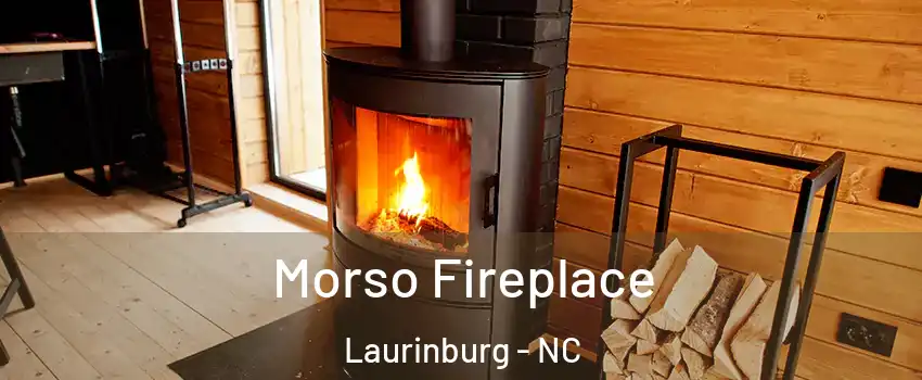 Morso Fireplace Laurinburg - NC
