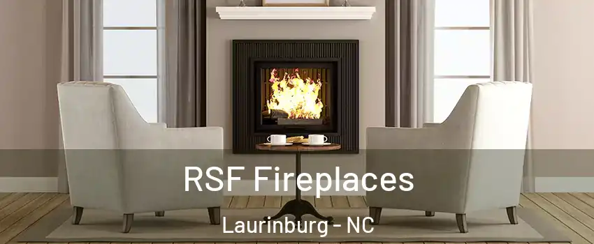 RSF Fireplaces Laurinburg - NC