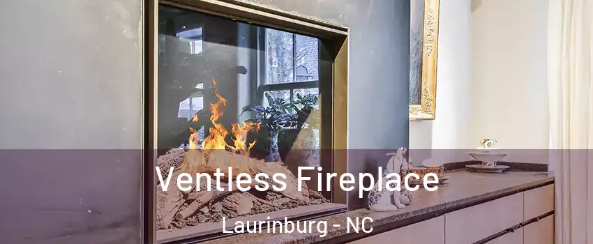 Ventless Fireplace Laurinburg - NC
